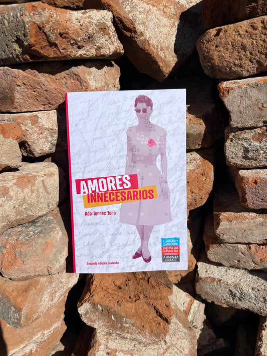 Amores innecesarios | Novela puertorriqueña sobre amor, familia e historia